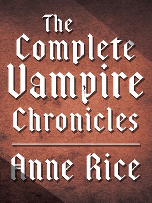 cover image of The Complete Vampire Chronicles 12-Book Bundle
